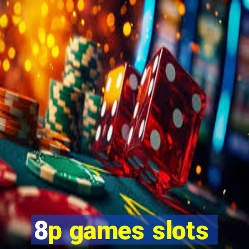 8p games slots